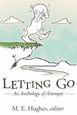 Letting Go: An Anthology Of Attempts